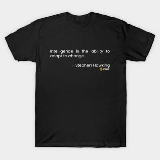 Physics: Stephen Hawking "Change" Quote T-Shirt